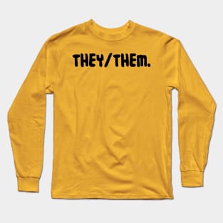 They/Them. Long Sleeve T-Shirt